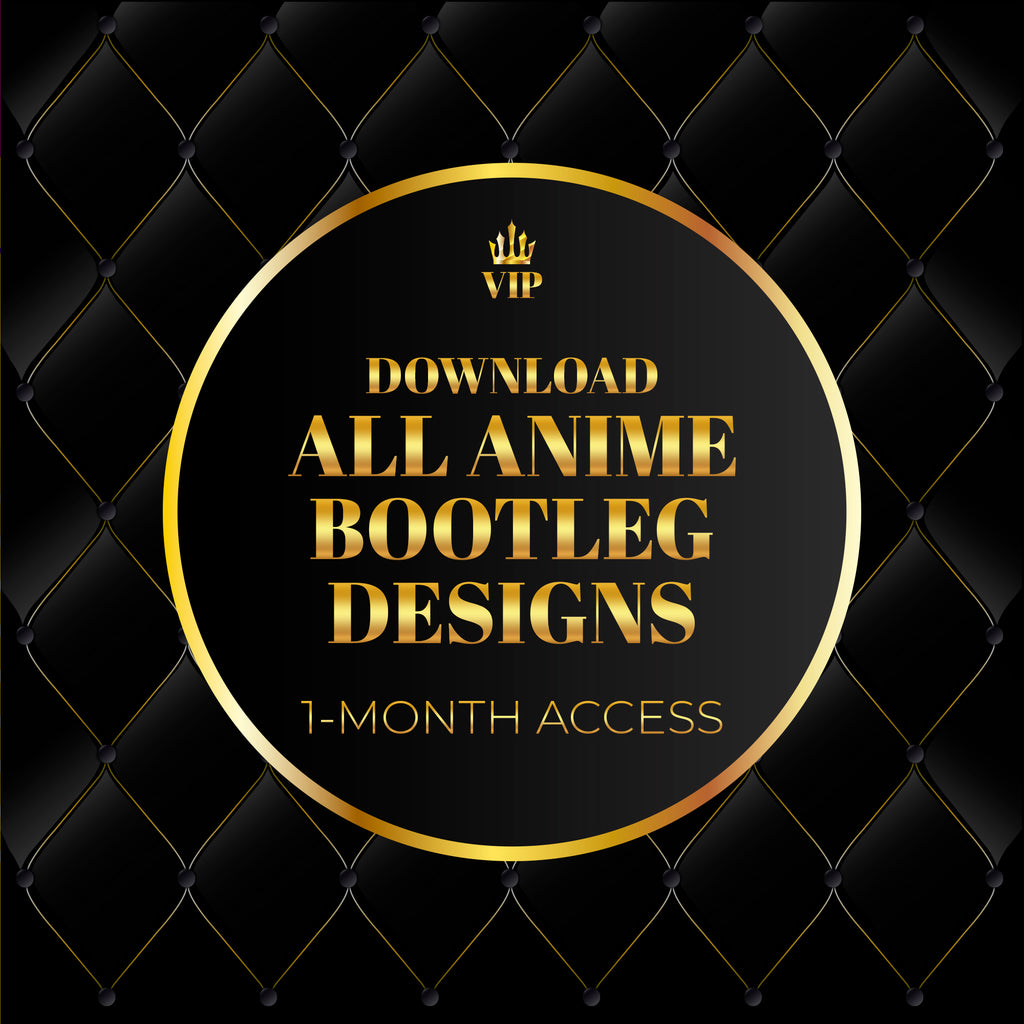 Download All Anime Bootleg Designs - 1-Month Access