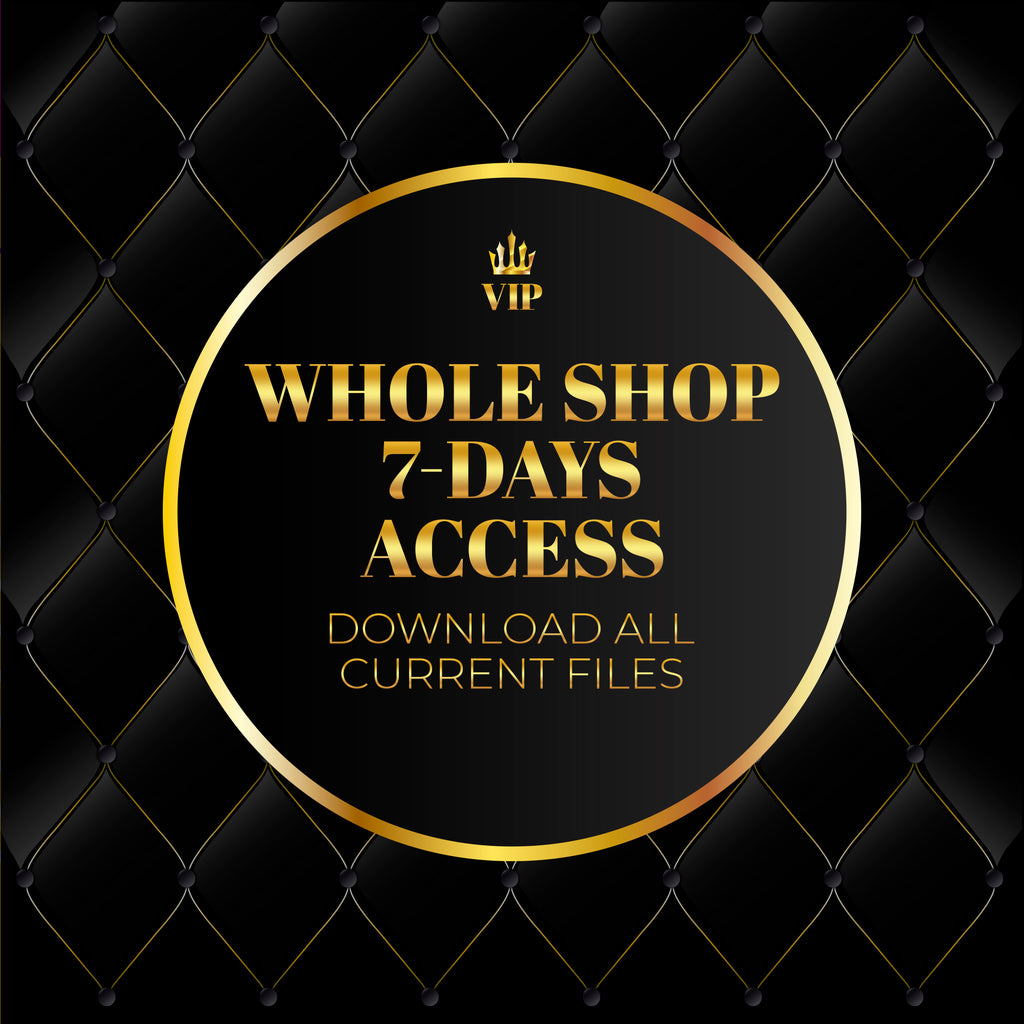 Whole Shop 7-Days Access - Download All Current Files